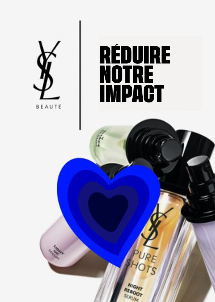 Image promotionnelle de YSL Beaute, mettant en avant des flacons de produits de beaute avec un coeur bleu et le texte "REDUIRE NOTRE IMPACT".