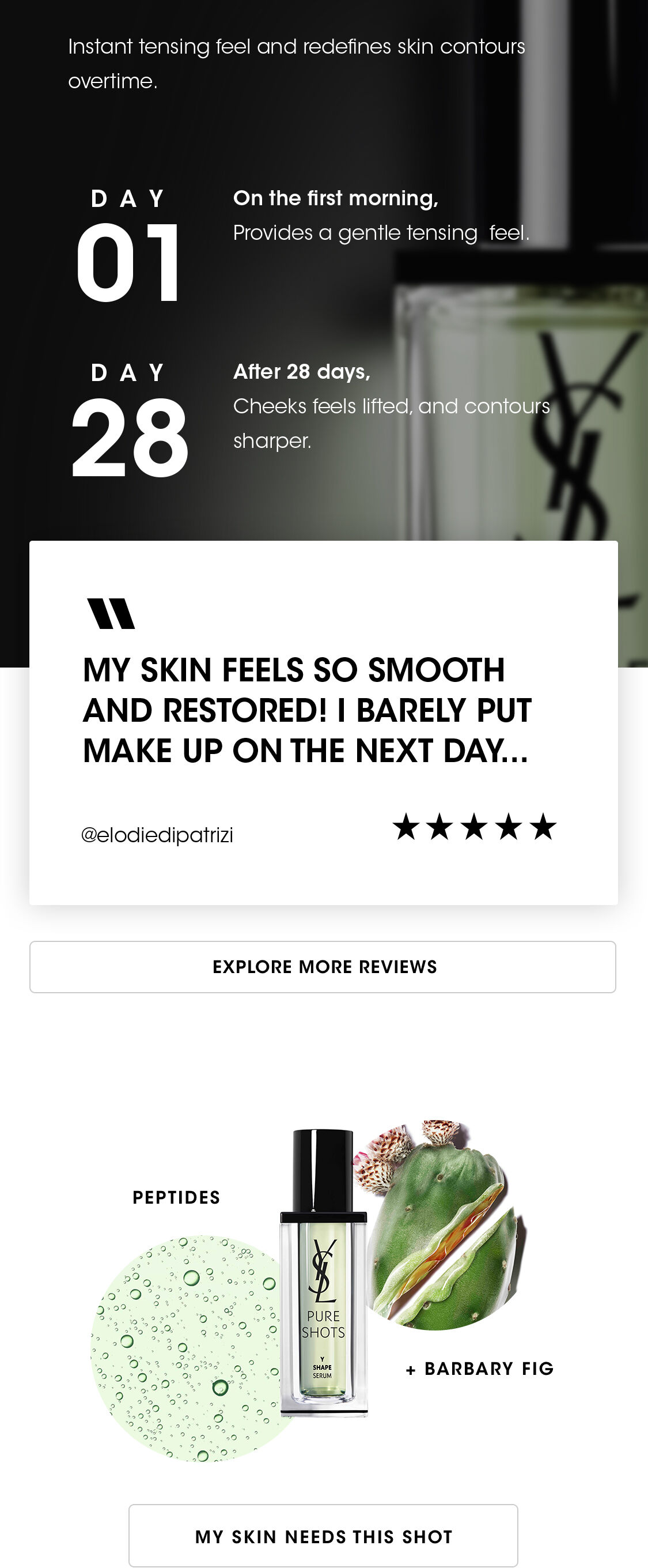 A side-by-side image showcasing a skincare product, YSL Pure Shots, with text highlighting its benefits. On one side, there’s a countdown from day 1 to day 28, and on the other, the product bottle with a description featuring peptides and barberry fig. User testimonial emphasizes smooth, restored skin.